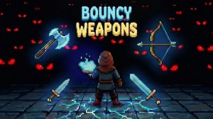 IDLE. ПОЛНОЕ ПРОХОЖДЕНИЕ - Bouncy Weapons
