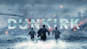 Дюнкерк (2017) / Dunkirk