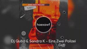 Dj Quba & Sandra K - Eins Zwei Polizei (official)