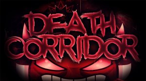 Невозможный Old Death Corridor by KaotikJumper (Showcase) GD