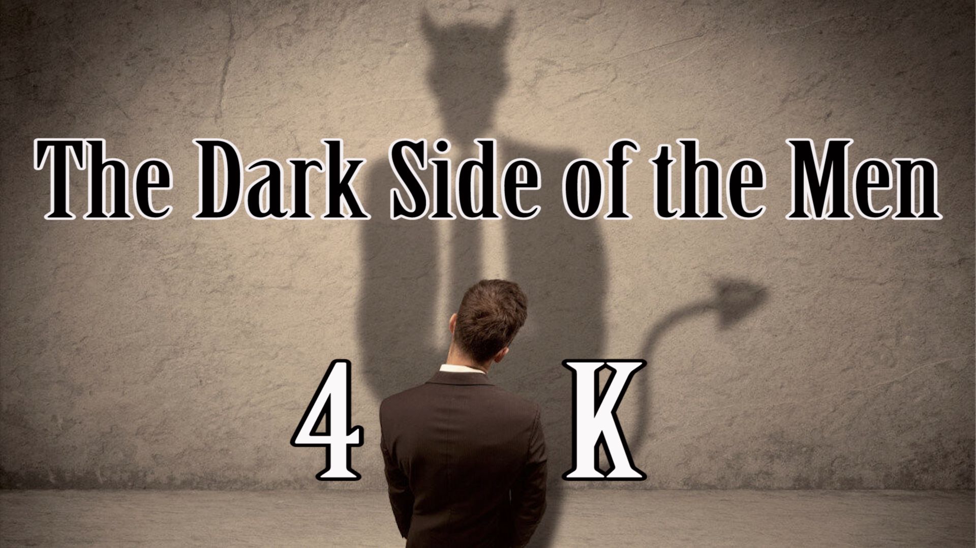 The Dark Side of the Men 4K смотреть онлайн
