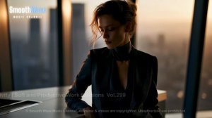 Work Music for Focus & Productivity ｜ Soft and Productive Work Sessions