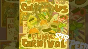 CALIGINOUS CARNIVAL FUNK(speed UP)