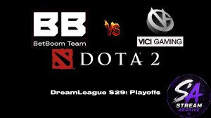 DOTA 2 Visi Gaming vs BetBoom Team DreamLeague S29: Playoffs