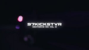NightDrive Mix vol. 3 by 97Kickstvr [wave/phonk]