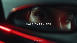 NOCYTRA - Half Empty Bed