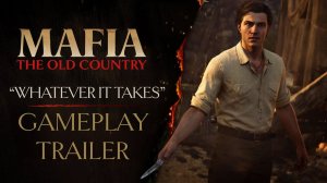 Mafia: The Old Country - Official Gameplay Trailer