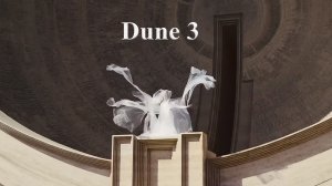 Dune 3, новый трейлер фильма