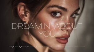 Oscar & Deep - Dreamin’ About You