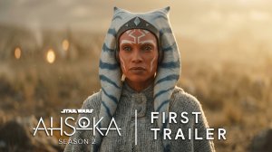 Асока 2 сезон (Трейлер 2026)