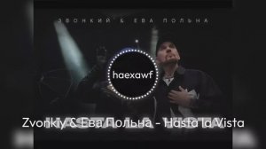 Zvonkiy & Ева Польна - Hasta la Vista (official)