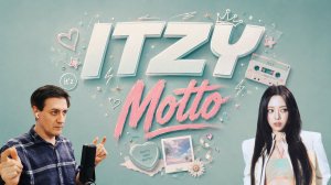 Честная реакция на Itzy — Motto