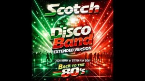 Scotch - Disco Band ( Extended Remix by Steven Van Dom) 2026