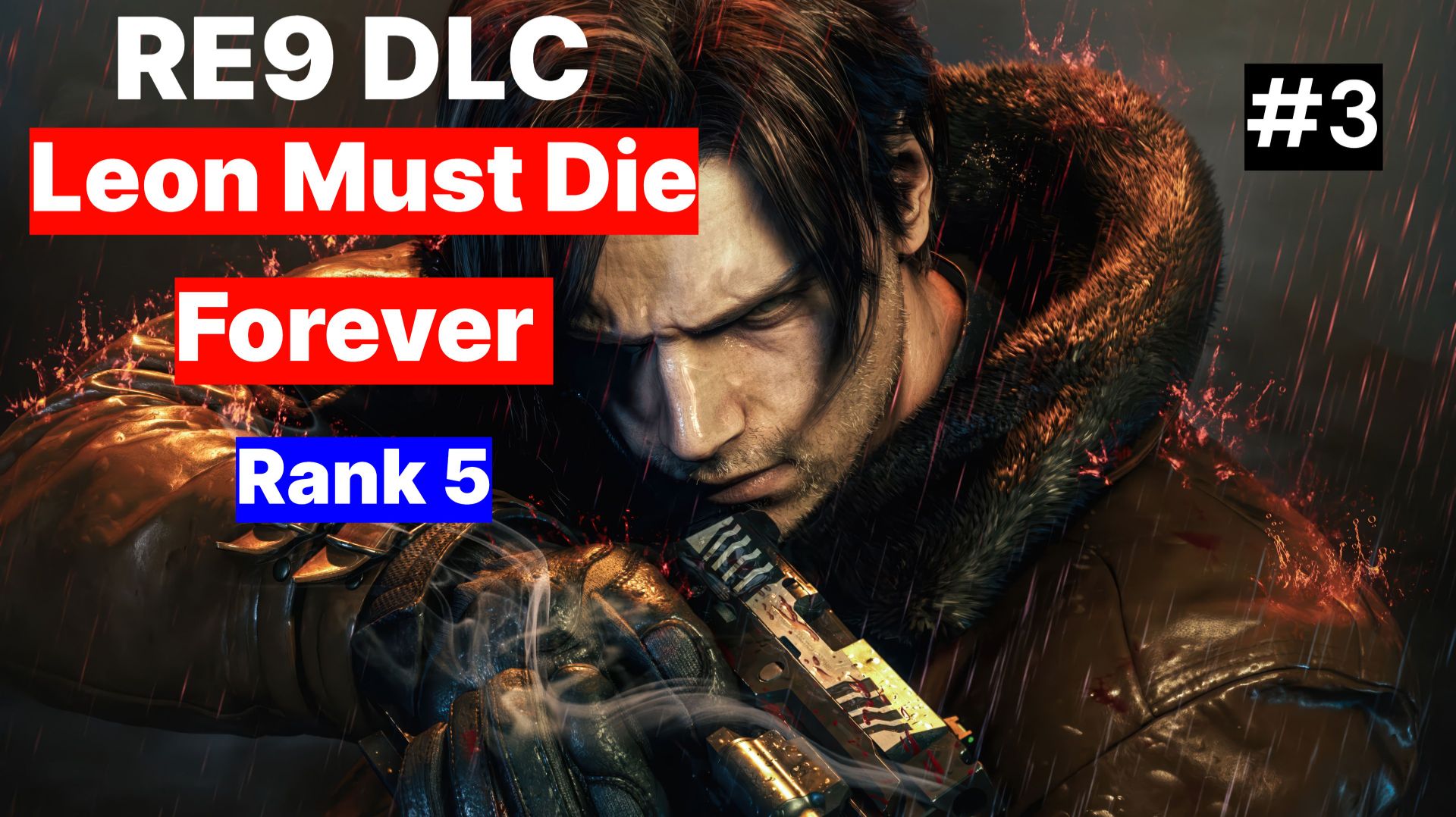 Resident Evil 9: Requiem (DLC) Leon Must Die Forever | Rank 5  #3  [LIFE]