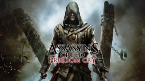Прохождение Assassin's Creed® Freedom Cry #3 Первый шаг