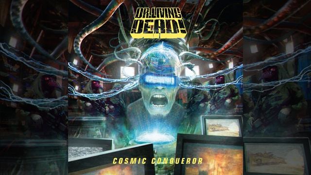 05 - Cosmic Conqueror (Dr. Living Dead!)