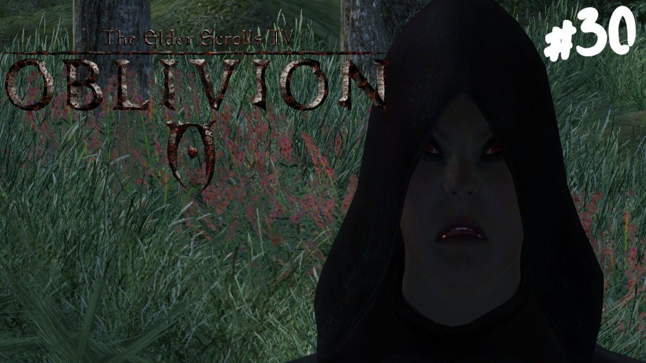 The Elder Scrolls IV: Oblivion - Прохождение #30 Некроманты. смотреть онлайн