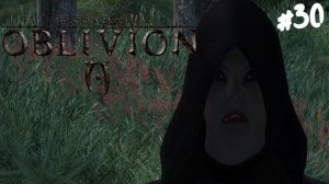 The Elder Scrolls IV: Oblivion - Прохождение #30 Некроманты.