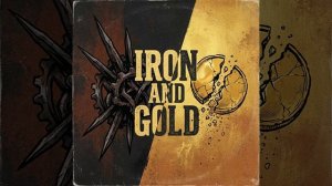 Iron and Gold