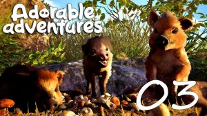 #03 Adorable Adventures (Олли и Жюстин)