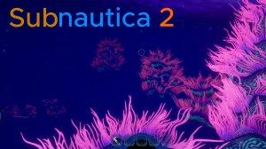 Subnautica 2 Ранний доступ!!! Сабнатика 2