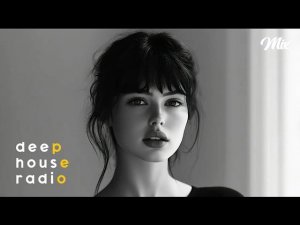 Популярные Новинки Зарубежных Хитов Deep House Radio 2026 Deep House Только Самая Лучшая Музыка Лета