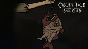 ОСТРОВ САРТО #4 Creepy Tale Snow Child