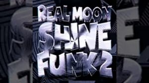 REAL MOONSHINE FUNK 2