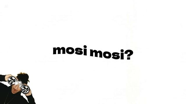 Mosi Mosi? (sasane)