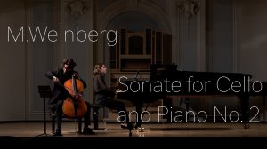 M.Weinberg - Sonate for Cello and Piano No. 2
