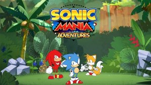 Sonic Mania Adventures (все серии) (2018) - семейное, фэнтези, комедия