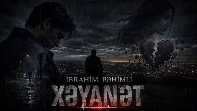 İbrahim Rəhimli - Xəyanət (2026)