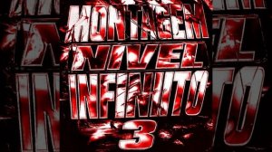 MONTAGEM NIVEL INFINITO 3 - XIEPEX, DJ LER9 DA ZL
