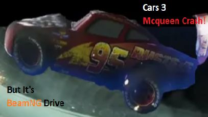 Cars 3 Crash but It's BeamNG Drive