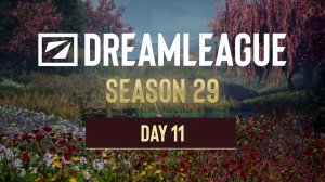23.05.2026 | 13:00 | Dota 2 | Плэй-офф | День 11 | DreamLeague Season 29