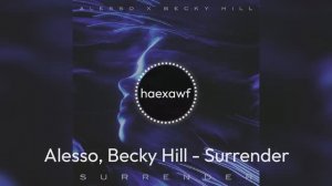 Alesso, Becky Hill - Surrender (official)