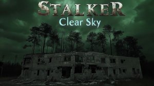 STALKER Clear Sky №33 Режим «Исследователь«4k 60к/с - База одиночек на свалке.