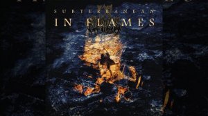 03 - Subterranean (IN FLAMES)