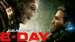 Gears Of War E-day трейлер 4к