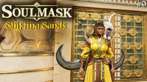 Soulmask, Shifting Sands #9