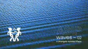 Monument Waves 002: ASIP