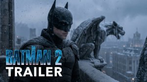 Бэтмен 2 (трейлер 2027)