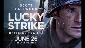 Lucky Strike Movie - Official Trailer