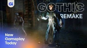 Gothic 1 Remake -  20 минут игрового процесса (Game Informer)