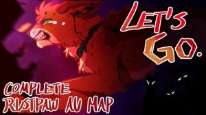 LET'S GO - Rustpaw WARRIORS AU MAP EP.1 - COMPLETE (КОТЫ ВОИТЕЛИ МАП ПЕРЕЗАЛИВ)