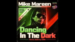 Mike Mareen — Dancing In The Dark (Cover Remix 2026 by CMM)