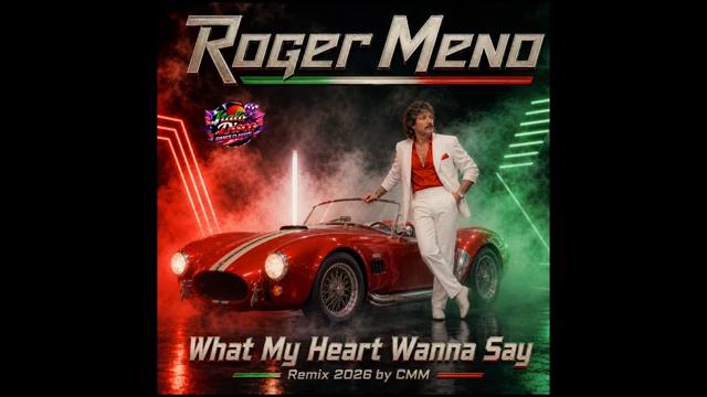 Roger Meno — What My Heart Wanna Say (Cover Remix 2026. by CMM)