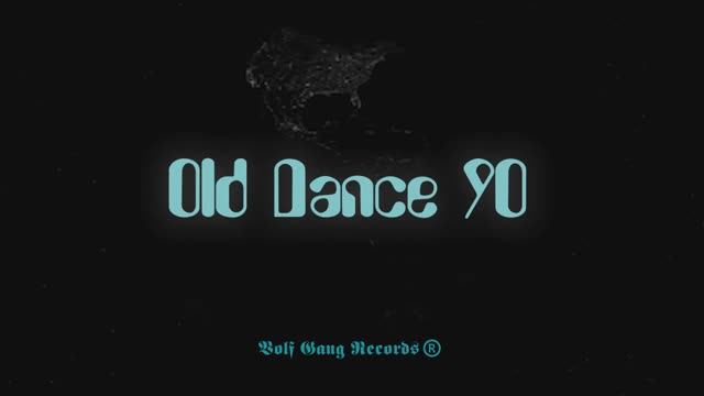 Volf Gang Records®: Old Dance 90 смотреть онлайн