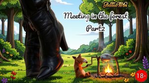 Meeting in the forest. Part2