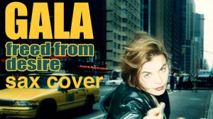 Gala - Freed From Desire ( sax cover)